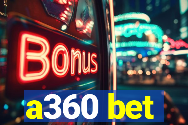 a360 bet